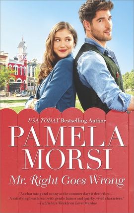 Title details for Mr. Right Goes Wrong by Pamela  Morsi - Available